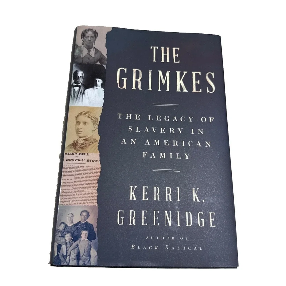 The Grimkes: The Legacy of Slavery in an American Family HARDCOVER – 2022 by ...
